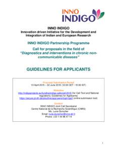 INNO INDIGO Innovation driven Initiative for the Development and Integration of Indian and European Research INNO INDIGO Partnership Programme Call for proposals in the field of