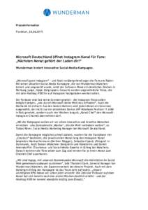 Presseinformation Frankfurt, Microsoft Deutschland öffnet Instagram-Kanal für Fans: „Nächsten Monat gehört der Laden dir!“ Wunderman kreiert innovative Social-Media-Kampagne.