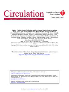 Sudden Cardiac Death Prediction and Prevention: Report From a National Heart, Lung, and Blood Institute and Heart Rhythm Society Workshop Glenn I. Fishman, Sumeet S. Chugh, John P. DiMarco, Christine M. Albert, Mark E. A