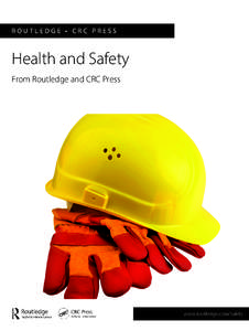 ROUTLEDGE • CRC PRESS  Health and Safety From Routledge and CRC Press  www.routledge.com/safety