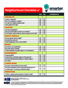 Neighborhood Checklist 4 YES	 NO	  COMMENTS