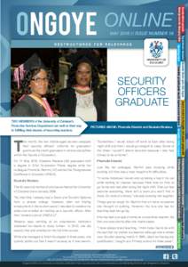 Two members of the University of Zululand’s Protective Services Department are well on their way to fulfilling their dreams of becoming teachers. PICTURED ABOVE: Phumzile Dlamini and Sizakele Nkalana.