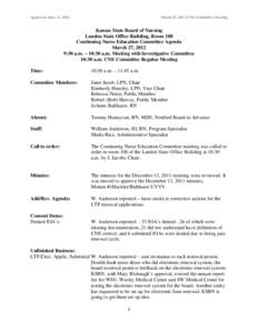 Approved June 12, 2012  March 27, 2012 CNE Committee Meeting Kansas State Board of Nursing Landon State Office Building, Room 108