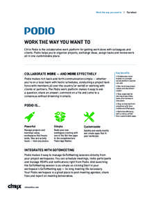 Work the way you want to  | Factsheet WORK THE WAY YOU WANT TO Citrix Podio is the collaborative work platform for getting work done with colleagues and