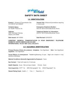 SAFETY DATA SHEET 1.0 IDENTIFICATION Product: Ultrasound Transmission Gel, P/N 4001GF and 4002GF  General Use: Ultrasound procedures requiring