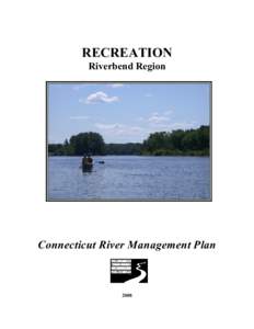 RECREATION Riverbend Region Connecticut River Management Plan  2008