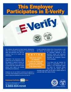 This Employer Participates in E-Verify This employer will provide the Social Security Administration  In order to determine whether Form I-9 documentation is valid,