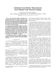 Estimation from Relative Measurements: Error Bounds From Electrical Analogy Prabir Barooah and #Jo˜ao P. Hespanha Dept. of Electrical and Computer Eng., Univ. of California, Santa Barbara, CAEmail:{pbarooah,hespa