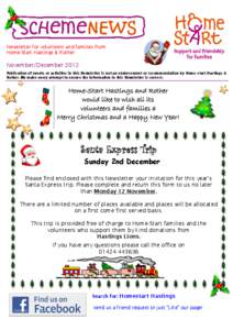 Newsletter for volunteers and families from Home-Start Hastings & Rother November/December 2012 Publication of events or activities in this Newsletter is not an endorsement or recommendation by Home-start Hastings & Roth