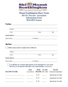 Mount Southington Race Team JDATC Parents’ Association Information Form[removed]Season Father