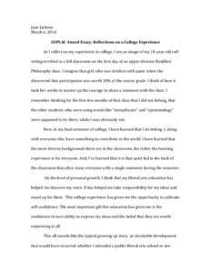Jane Jackson March 6, 2014 COPLAC Award Essay: Reflections on a College Experience As I reflect on my experience in college, I see an image of my 18-year-old self sitting terrified in a full classroom on the first day of