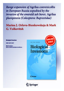 Range expansion of Agrilus convexicollis in European Russia expedited by the invasion of the emerald ash borer, Agrilus planipennis (Coleoptera: Buprestidae) Marina J. Orlova-Bienkowskaja & Mark G. Volkovitsh