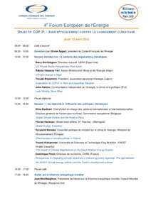 4e Forum Européen de l’Énergie O BJ E CT I F COP 21 - A G I R E F F I C ACE M E NT C ON T R E LE CH AN GE M E NT CL I M AT I Q UE  JEUDI 12 MARS 2015