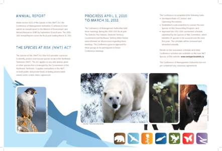 Annual Report Under section[removed]of the Species at Risk (NWT) Act, the Conference of Management Authorities (Conference) must submit an annual report to the Minister of Environment and Natural Resources (ENR) by Septemb