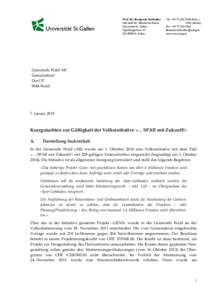 Prof. Dr. Benjamin Schindler Lehrstuhl für öffentliches Recht Universität St. Gallen Tigerbergstrasse 21 CH-9000 St. Gallen