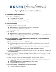 Reporting Guidelines for Endowment Grants I) Organizational Update (required by all) Please report on the following:  Accomplishments and setbacks  Any significant changes at your organization  Goals and objecti