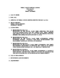TRIBAL COUNCIL MEETING AGENDA MAY 28, 2014 6:00 P.M. TRIBAL CHAMBERS 1. CALL TO ORDER 2. ROLL CALL