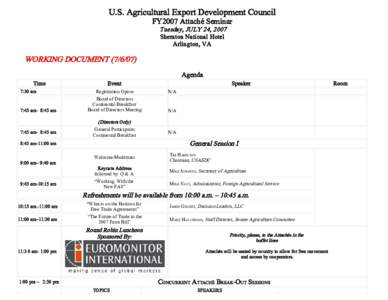 U.S. Agricultural Export Development Council FY2007 Attaché Seminar Tuesday, JULY 24, 2007 Sheraton National Hotel Arlington, VA