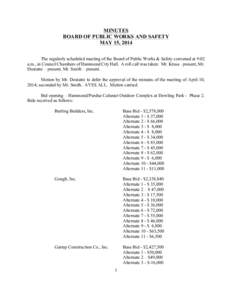 MINUTES BOARD OF PUBLIC WORKS AND SAFETY MAY 15, 2014 The regularly scheduled meeting of the Board of Public Works & Safety convened at 9:02 a.m., in Council Chambers of Hammond City Hall. A roll call was taken: Mr. Krus