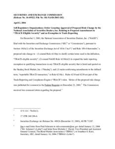 SECURITIES AND EXCHANGE COMMISSION (Release No[removed]; File No. SR-NASD[removed]April 2, 2004 Self-Regulatory Organizations; Order Granting Approval of Proposed Rule Change by the National Association of Securities 