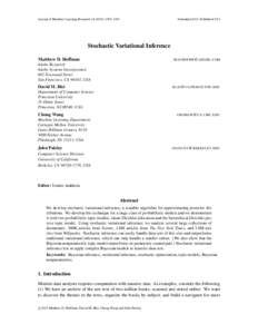 Journal of Machine Learning Research[removed]1347  Submitted 6/12; Published 5/13 Stochastic Variational Inference Matthew D. Hoffman