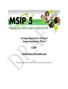 Comprehensive School Improvement Plan CSIP Guidance Handbook 2014 Missouri Department of Elementary and Secondary Education