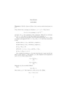 Alan Kuhnle[removed]Theorem 1. With the Axiom of Choice, there exists an undetermined game on ω <ω . Proof. Notice that a strategy is a function σ : ω <ω → ω <ω . Thus, the set S := {σ : σ is a strategy } =