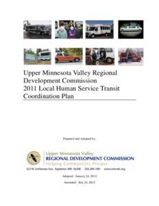 Upper Minnesota Valley Regional Development Commission 2011 Local Human Service Transit Coordination Plan  Prepared and Adopted by: