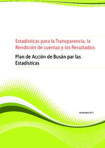 Estadísticas para la Transparencia, la Rendición de cuentas y los Resultados: Plan de Acción de Busán par las Estadísticas  Noviembre 2011