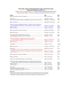Previously Approved Meeting Dates of the Cornell University Board of Trustees forDates in Red Amended May 2012; Dates in Blue Amended December 2012 Subject to minor changes – Refer to www.trustees.cornell.edu 