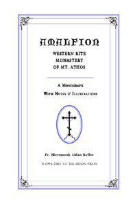 Hesychasm / Christian mystics / Athanasius the Athonite / George the Hagiorite / Protos / Great Lavra / Lavra / Esphigmenou Monastery / Gregory Palamas / Christianity / Mount Athos / Eastern Orthodoxy