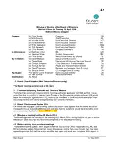 4.1  Minutes of Meeting of the Board of Directors Held at 9.30am on Tuesday 29 April 2014 Bothwell Street, Glasgow Present: