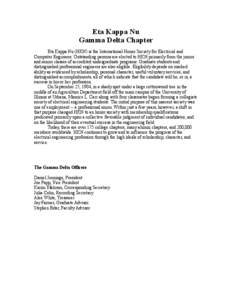 Eta Kappa Nu Gamma Delta Chapter Eta Kappa Nu (HKN) is the International Honor Society for Electrical and Computer Engineers. Outstanding persons are elected to HKN primarily from the junior and senior classes of accredi