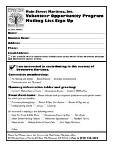 Main Street Martinez, Inc.  Volunteer Opportunity Program Mailing List Sign Up (PLEASE PRINT)
