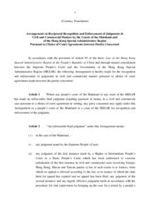 -1-  (Courtesy Translation) Arrangement on Reciprocal Recognition and Enforcement of Judgments in Civil and Commercial Matters by the Courts of the Mainland and