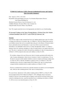 FY2010 1Q Conference Call for Domestic Institutional Investors and Analysts Q&A (Executive Summary) Date: August 12, 2010, 17:30–18:30 Respondents: Hiromichi Fujikata, Executive Vice President, Representative Director,