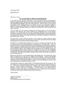 14th August 2008 Argyle Diamonds Dear Rowena Lupton , RE: ACCOUNTABILITY REPORT FOR SPONSORSHIP In July 2008 we, the Executive Committee of VOW International Services Incorporated (a