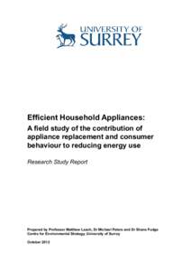 Efficient Household Appliances: A field study of the contribution of appliance replacement and consumer behaviour to reducing energy use Research Study Report