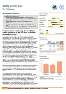 GIEWS Country Brief The Philippines Reference Date: 08-August-2014 FOOD SECURITY SNAPSHOT  Despite localized crop damage due to Typhoon Glenda, prospects for the 2014 main season rice production remained