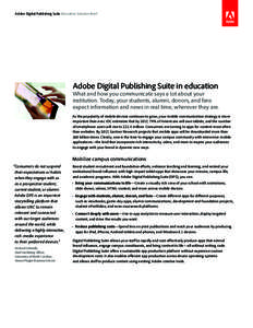 Adobe Digital Publishing Suite Education Solution Brief  Adobe Digital Publishing Suite in education What and how you communicate says a lot about your institution. Today, your students, alumni, donors, and fans