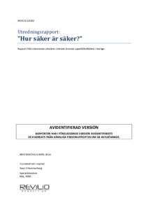 REVILIO 14U02  Utredningsrapport: ”Hur säker är säker?” Rapport från oberoende utredare i ärende rörande uppehållstillstånd i Sverige.