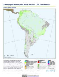 Anthropogenic Biomes of the World, Version 2, 1700: South America Anthropogenic Biomes[removed]