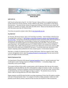 Federal Relations Update March 14, 2014 SUNY DAY DC SUNY Day DC will be held on April[removed], 2014. This year’s theme will focus on applied learning and include remarks from Senator Schumer, Senator Gillibrand, Rep. B