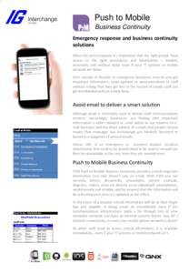 Push to Mobile Business Continuity Emergency response and business continuity solutions When the worst happens it’s imperative that the right people have access to the right procedures and information – reliably,