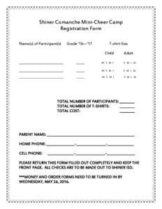Shiner Comanche Mini-Cheer Camp Registration Form Name(s) of Participant(s) Grade ’16—’17
