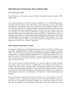 Skills Testing for Employment: How to Do Your Best by Georgia Green, CMT Converted from an on-line seminar series for students from Health Professions Institute, 2001; updated 2008 Let me start by telling you a bit about