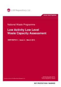 Radioactive waste / Energy in the United Kingdom / Low Level Waste Repository / Low level waste / Waste management / Nuclear Decommissioning Authority / High level waste / Sellafield / Drigg / Nuclear technology / Energy / Nuclear physics