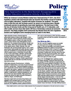 Western Interstate Commission for Higher Education New Approaches to the New Normal: Recapping 2012 Higher Education Legislative Activity in the West