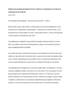 Palabras del encargado de Negocios Kevin K. Sullivan en la Recepción por el Día de la Independencia de los EE.UU. July 2, 2014 En la Residencia del Embajador - miércoles 2 de julio de 2014 – 19:00 hs