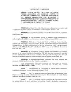 RESOLUTION NUMBER 3028 A RESOLUTION OF THE CITY COUNCIL OF THE CITY OF PERRIS DECLARING ITS OFFICIAL INTENT TO REIMBURSE EXPENDITURES FROM THE PROCEEDS OF TAX EXEMPT OBLIGATIONS AND APPROVING A DEPOSIT/REIMBURSEMENT AGRE